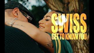 Swiss - Get to know you (Official Music Video)