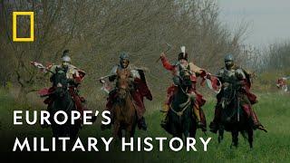 Uncover the Military History of Europe | Defending Europe | National Geographic UK