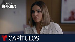 Sed de Venganza | Capítulo 31: Bajo control | Telemundo