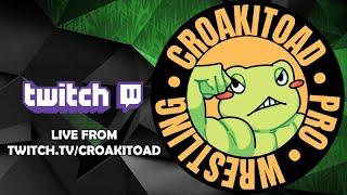 Croakitoad Pro Wrestling E-Fed Show | 10-8-24