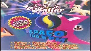 A Bailar Com Os Hits Da Spaço 100.9 FM (2004)(CD Completo) - Planeta Mix