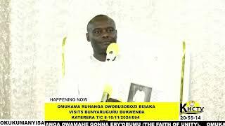 OMUKAMA RUHANGA OWOBUSOBOZI BISAKA VISITS KATERERA T/C BUNYAGURU BUKWENDA