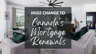 Huge Change to Canada’s Mortgage Renewals