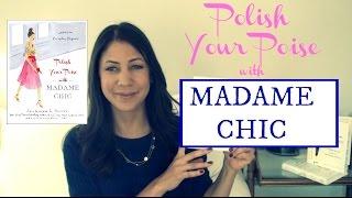 Polish Your Poise With Madame Chic