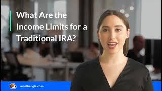 What Are the Income Limits for a Traditional IRA?