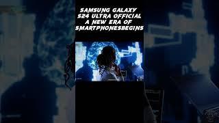 Samsung Galaxy S24 Ultra Official- A New Era of Smartphones Begins