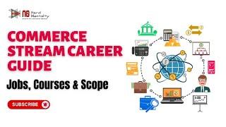 Commerce Stream Career Guide: Scope, Courses & Jobs