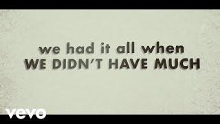 Justin Moore - We Didn't Have Much (Lyric Video)