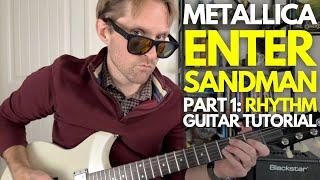 Enter Sandman by Metallica Part 1: Rhythm Guitar Tutorial - Guitar Lessons with Stuart!