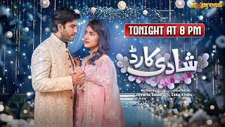 Shadi Card | Tonight at 8 pm | Junaid Khan - Sehar Hashmi | Express TV