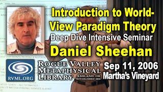 Daniel Sheehan: Introduction to Worldview Paradigm Theory (2006)