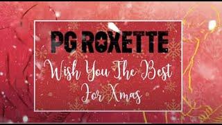 PG Roxette - Wish You The Best For Xmas (Official Video)