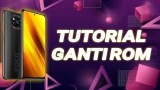 TUTORIAL GANTI CUSTOM ROM POCO X3 PRO YANG BENAR