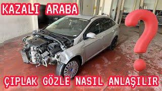 KAZALI ARABA ÇIPLAK GÖZLE NASIL ANLAŞILIR? İKİNCİ EL ARABA ALIRKEN NELERE BAKILIR-1