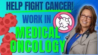 Could Medical Oncology be the specialty for you?