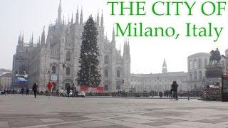 THE CITY OF MILANO, ITALY