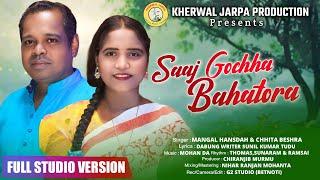 SAAJ GOCHHA BAHATORA II  NEW SANTALI STUDIO VERSION VIDEO SONG 2024  II MANGAL HANSDA &CHHITA BESHRA