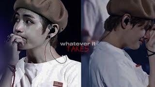 Kim Taehyung - Whatever It Takes [ FMV ]