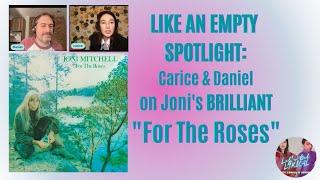 "Like An Empty Spotlight": Carice and Daniel on Joni Mitchell's BRILLIANT "For The Roses"