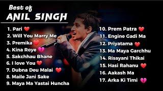 Best of Anil Singh | All Time Hit Songs |️ Love Songs | Heart Broken  | Nepali Songs