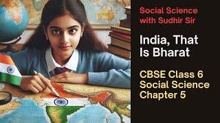 Social Science Chapter 5 - India, that is Bharat | Class 6 #kvs #nvs #cbseclass6 #ncertsocialscience