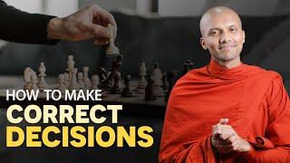 How To Make Correct Decisions | Buddhism In English