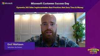 D365 Sales Implementation Best Practices that Save Time & Money | Microsoft Customer Success Day