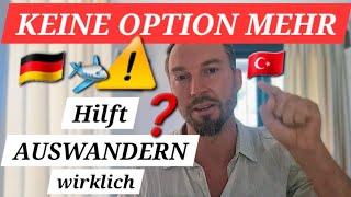 Wieso Menschen Deutschland verlassen wollen️Türkei eine Option️️Ein Auswanderer berichtet️