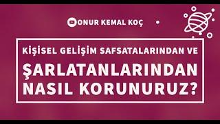 Kişisel Gelişim Safsatalarından ve Şarlalatanlarından Nasıl Korunuruz?