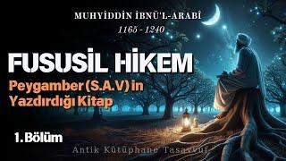 Fususül Hikem / 1. Bölüm / Muhyiddin İbn. Arabi (Hz.) -Sesli Kitap- / Antik Kütüphane Tasavvuf