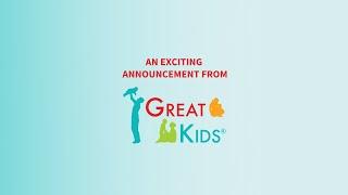 Great Kids Exciting Announcement