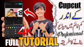 Cupcut Editing Full Tutorial| Cupcut Men Kam Time Men Video Ko Professional Bnany Ka Tarika 2024