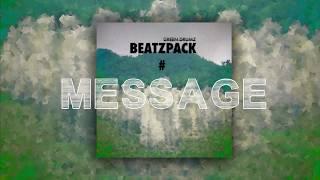 Message (Prod. Green Drumz)