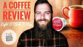 A Coffee Review  Eight O'Clock The Original (Kcup) #48 2020