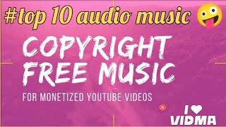 #top10 Copyright free audio music // copyright free music for youtube / #copyright #music