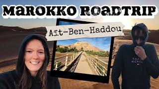 Marokko Roadtrip Teil 2 - Von Marrakesch über das Atlas Gebirge nach Ait Ben-Haddou