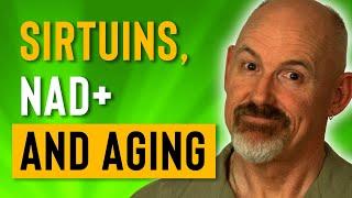 How To Beat Cellular Aging | Sirtuins, NAD+ and Aging