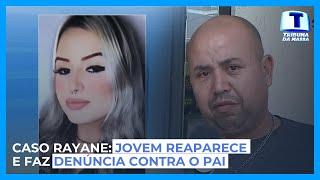 Caso Rayane: jovem reaparece e faz denúncia contra o pai - Tribuna da Massa (16/09/2024)