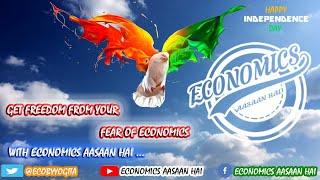 Happy Independence Day | Economics Aasaan Hai | #Class11 #Class12