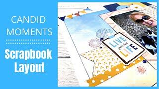 Scrapbook Layout / Candid Moments