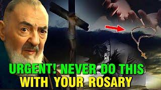 Padre Pio Warns About The Rosary: ​​When You Touch It, This Happens And...