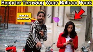 Water Balloon Prank With Reporter | BY AJAHSAN |