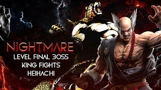 Heihachi fights NIGHTMARE Level Final Boss King !