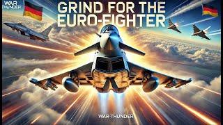 THE GRIND FOR THE NEW EURO-FIGHTER (STORM WARNING) WAR THUNDER