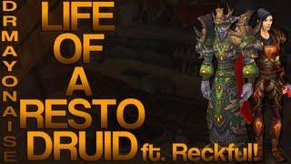 World Of Warcraft: Drmayo The Life of a Resto Druid ft. Reckful! (Gameplay/Commentary)