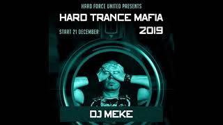 DJ Meke - Hard Trance Mafia Mix 2019 (Makina Hardtrance)