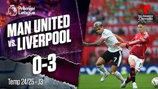 Highlights & Goles: Manchester United vs. Liverpool 0-3 | Premier League | Telemundo Deportes