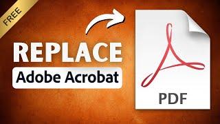 Top 5 Best FREE PDF Editors | Replace Adobe Acrobat 2024