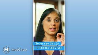 Never Say This to a Trauma Survivor