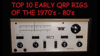 Top 10 QRP Rigs of the 1970's - 80"s